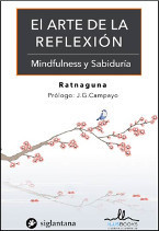 Portada de :: El Arte de la Reflexión: Mindfulness y sabidurí­a :: pulsa para ampliar