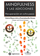 Portada de :: Mindfulness y las adicciones. Recuperación en ocho pasos :: pulsa para ampliar