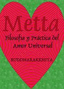 Portada de :: Metta: Filosofía y Práctica del Amor Universal :: pulsa para ampliar