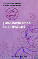 Portada de :: ¿Qué haría Buda en el trabajo? :: pulsa para ampliar